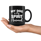 My Dog Is My Spirit Animal Coffee Mug